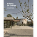 Building for Change: The Architecture of Creative Reuse