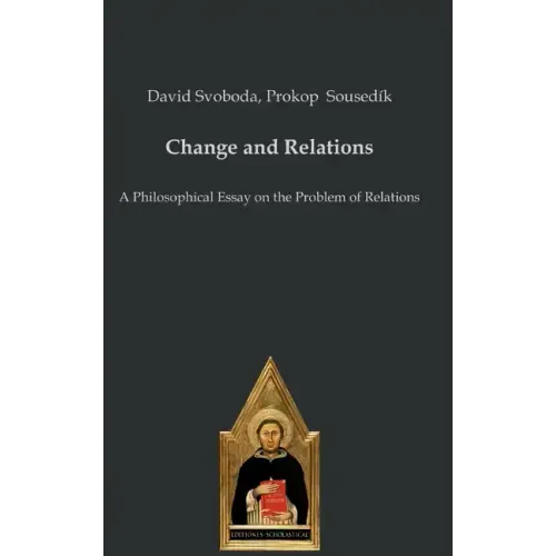 Change and Relations: A Philosophical Essay on the Problem of Relations