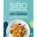 The Sibo Cookbook for the Newly Diagnosed: The Complete Guide to Relieving Symptoms and Preventing Recurrence