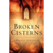 Broken Cisterns
