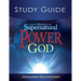 How to Walk in the Supernatural Power of God Study Guide (Study Guide)