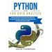 Python for Data Analysis: A Practical Guide You Can't Miss to Master Data Using Python. Key Tools for Data Science, Introducing You Into Data Ma