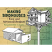 Making Birdhouses: Easy and Advanced Projects