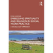 Embedding Spirituality and Religion in Social Work Practice: A Socially Just Approach
