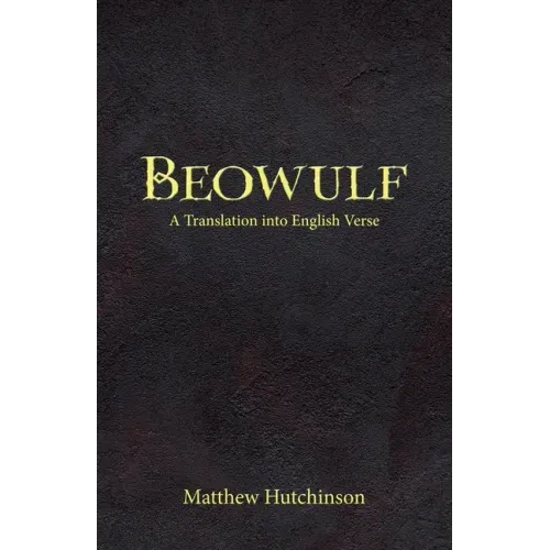 Beowulf: A Translation into English Verse