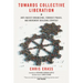 Towards Collective Liberation: Anti-Racist Organizing, Feminist Praxis, and Movement Building Strategy