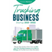 Trucking Business Startup 2021-2022: Step-by-Step Guide to Start, Grow and Run your Own Trucking Company in as Little as 30 Days with the Most Up-to-D
