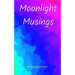 Moonlight Musings