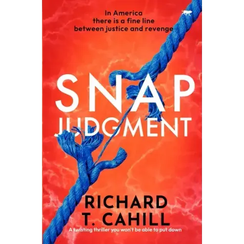 Snap Judgment: A Twisting Thriller You Won't Be Able to Put Down