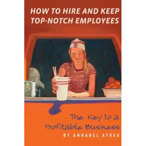How to Hire and Keep Top-Notch Employees