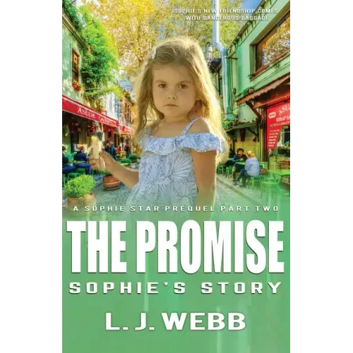 The Promise Sophie's Story: A Sophie Star Prequel Part Two