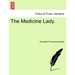 The Medicine Lady.
