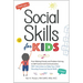 Social Skills for Kids: From Making Friends and Problem-Solving to Self-Control and Communication, 150+ Activities to Help Your Child Develop Essentia