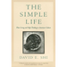 The Simple Life: Plain Living and High Thinking in American Culture