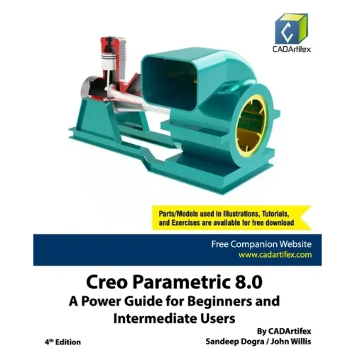 Creo Parametric 8.0: A Power Guide for Beginners and Intermediate Users