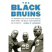 The Black Bruins: The Remarkable Lives of Ucla's Jackie Robinson, Woody Strode, Tom Bradley, Kenny Washington, and Ray Bartlett