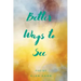 Better Ways to See
