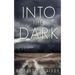 Into The Dark