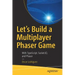 Let's Build a Multiplayer Phaser Game: With Typescript, Socket.Io, and Phaser