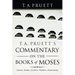 T. A. Pruett's Commentary on the Books of Moses: Genesis, Exodus, Leviticus, Numbers, Deuteronomy