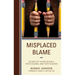 Misplaced Blame: Decades of Failing Schools, Their Children, and Their Teachers