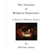 The Varieties of Religious Experience: A Study in Human Nature