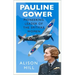 Pauline Gower, Pioneering Leader of the Spitfire Women