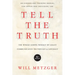 Tell the Truth: The Whole Gospel Wholly by Grace Communicated Truthfully Lovingly
