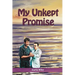 My Unkept Promise
