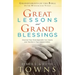 Great Lessons and Grand Blessings: Discover How Grandparents Can Inspire and Transform Their Grandchildren