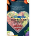 A Simple Plant-Based Diet Eating Guide For The Middle Aged Whole-food Plant-Based Diet Guide For Beginners Exclusive Guide to a Vegan Diet Menus To Im