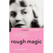 Rough Magic: A Biography of Sylvia Plath