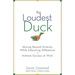 The Loudest Duck: Moving Beyond Diversity While Embracing Differences to Achieve Success at Work