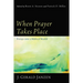 When Prayer Takes Place