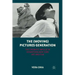 The (Moving) Pictures Generation: The Cinematic Impulse in Downtown New York Art and Film