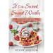 It's a Sweet, Sweet World: 50+ Dessert Recipes Including Ice Creams, Puddings, Cookies, and More