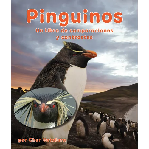 Pingüinos: Un Libro de Comparaciones Y Contrastes: Penguins: A Compare and Contrast Book in Spanish