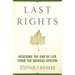 Last Rights: Rescuing the End of Life from the Medical System