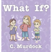 What If?