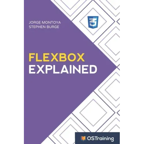 Flexbox Explained: Your Step-by-Step Guide to Flexbox