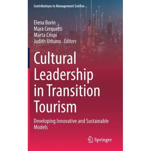 Cultural Leadership in Transition Tourism: Developing Innovative and Sustainable Models