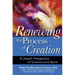 Renewing the Process of Creation: A Jewish Integration of Science and Spirit