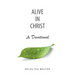 Alive in Christ a Devotional
