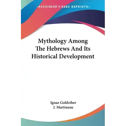 Mythology Among The Hebrews And Its Historical Development