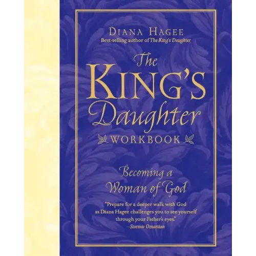 The King's Daughter Workbook: Becoming a Woman of God