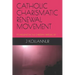 Catholic Charismatic Renewal Movement: It's Influence in the Christian Spiritual Life