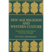 New Age Religion and Western Culture: Esotericism in the Mirror of Secular Thought