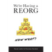 We're Having a REORG - Now What?: Managing Through Turbulent Times at Work