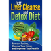 FAST Liver Cleanse and Detox Diet: Remove Toxins, Cleanse Your Liver, and Improve Your Health