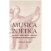 Musica Poetica: Musical-Rhetorical Figures in German Baroque Music